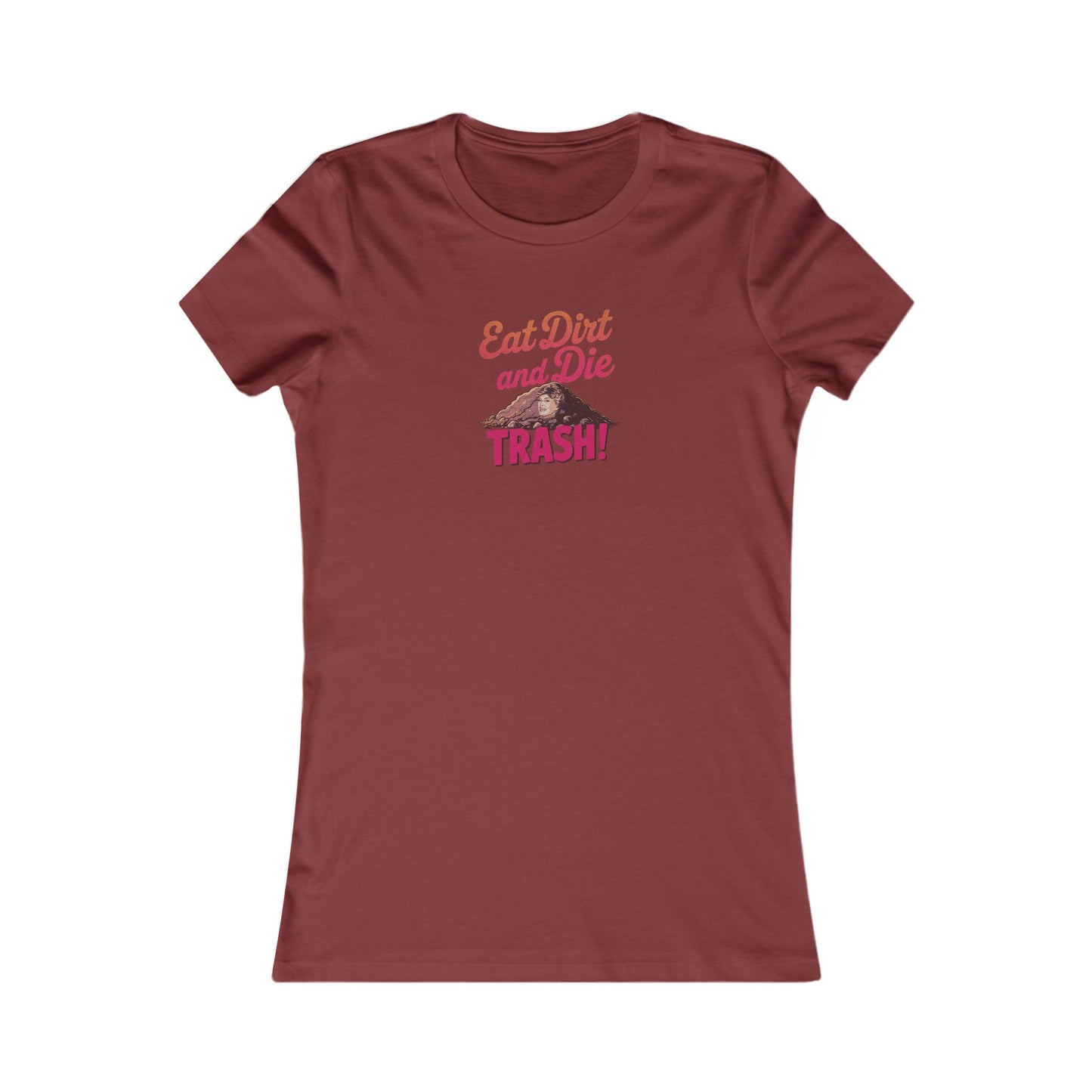 Eat Dirt and Die, Trash! — Blanche Devereaux Retro Women's Tee (Dark)