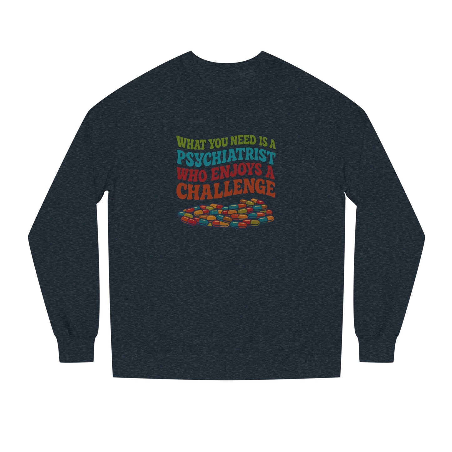 You Need a Psychiatrist — Dorothy Zbornak Sweatshirt (Dark)