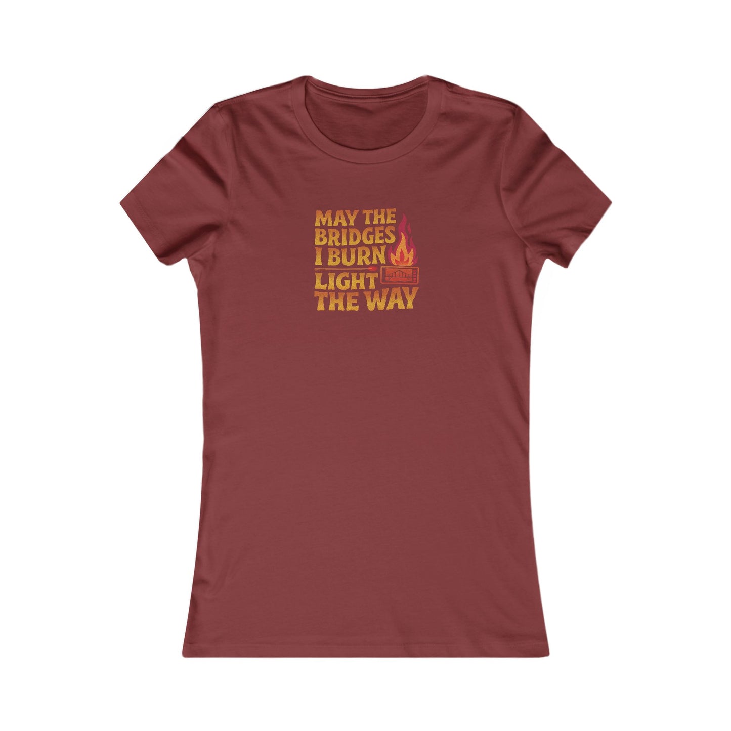 May the Bridges I Burn Light the Way — Retro Women's Tee (Dark)