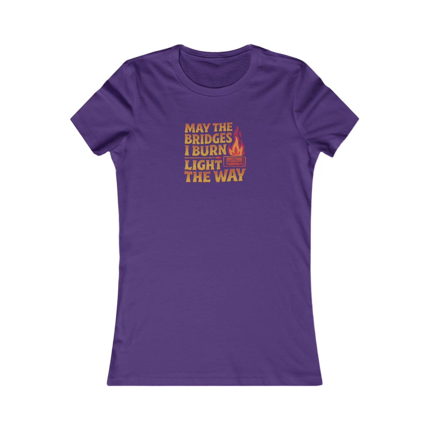 May the Bridges I Burn Light the Way — Retro Women's Tee (Dark)