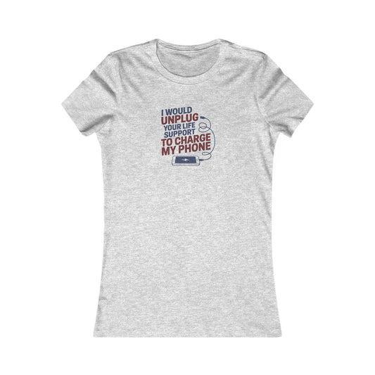 Your Life Support < Charging My Phone — Women's Tee (Light)