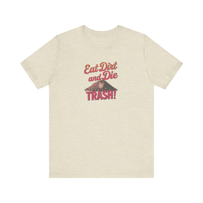 Eat Dirt and Die, Trash! — Blanche Devereaux Retro Tee (Light)
