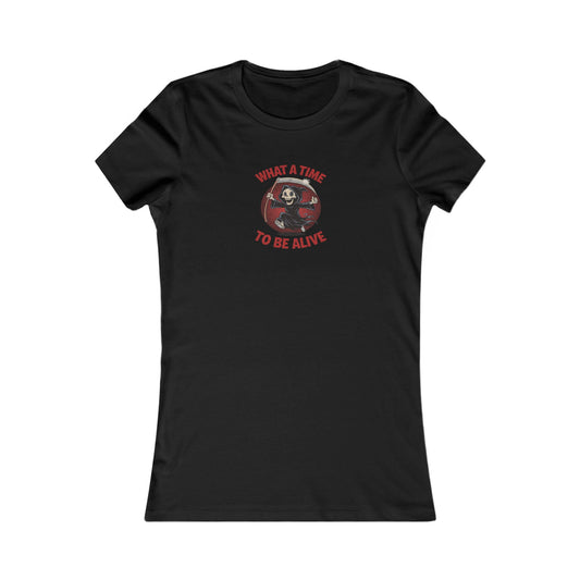 What a Time to Be Alive — Not-So-Grim Reaper Women's Tee (Dark)