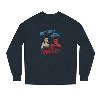 Not Today Satan (How About Tonight?) — Retro Sweatshirt (Dark)
