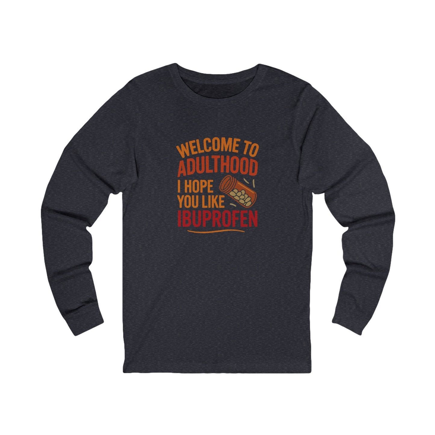 Welcome to Adulthood (Ibuprofen) — Retro Graphic Long Sleeve (Dark)