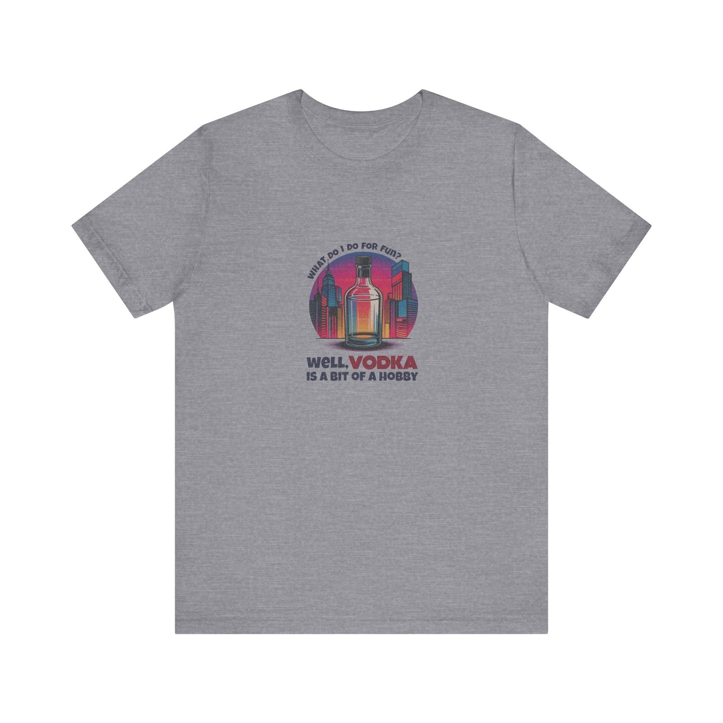 Vodka is a Bit of a Hobby — Retro Graphic Tee (Light)
