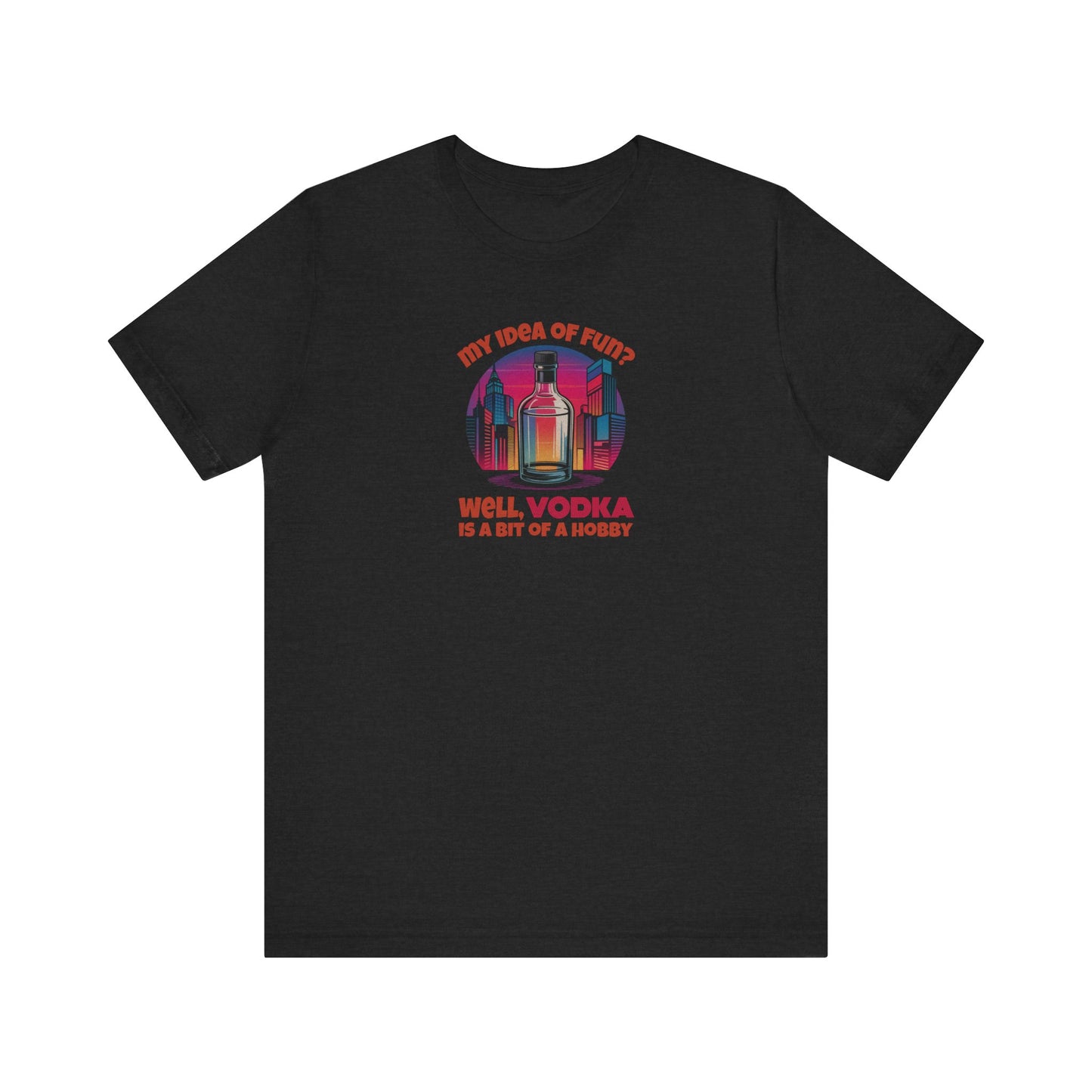 Vodka is a Bit of a Hobby — Retro Graphic Tee (Dark)