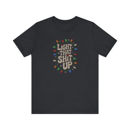 Light That Sh!t Up — Retro Christmas Lights Tee (Dark)