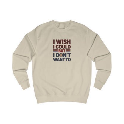 I Wish I Could, But I Don't Want To — Phoebe Buffay Sweatshirt (Light)