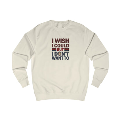 I Wish I Could, But I Don't Want To — Phoebe Buffay Sweatshirt (Light)