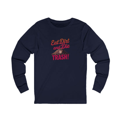 Eat Dirt and Die, Trash! — Blanche Devereaux Long Sleeve (Dark)