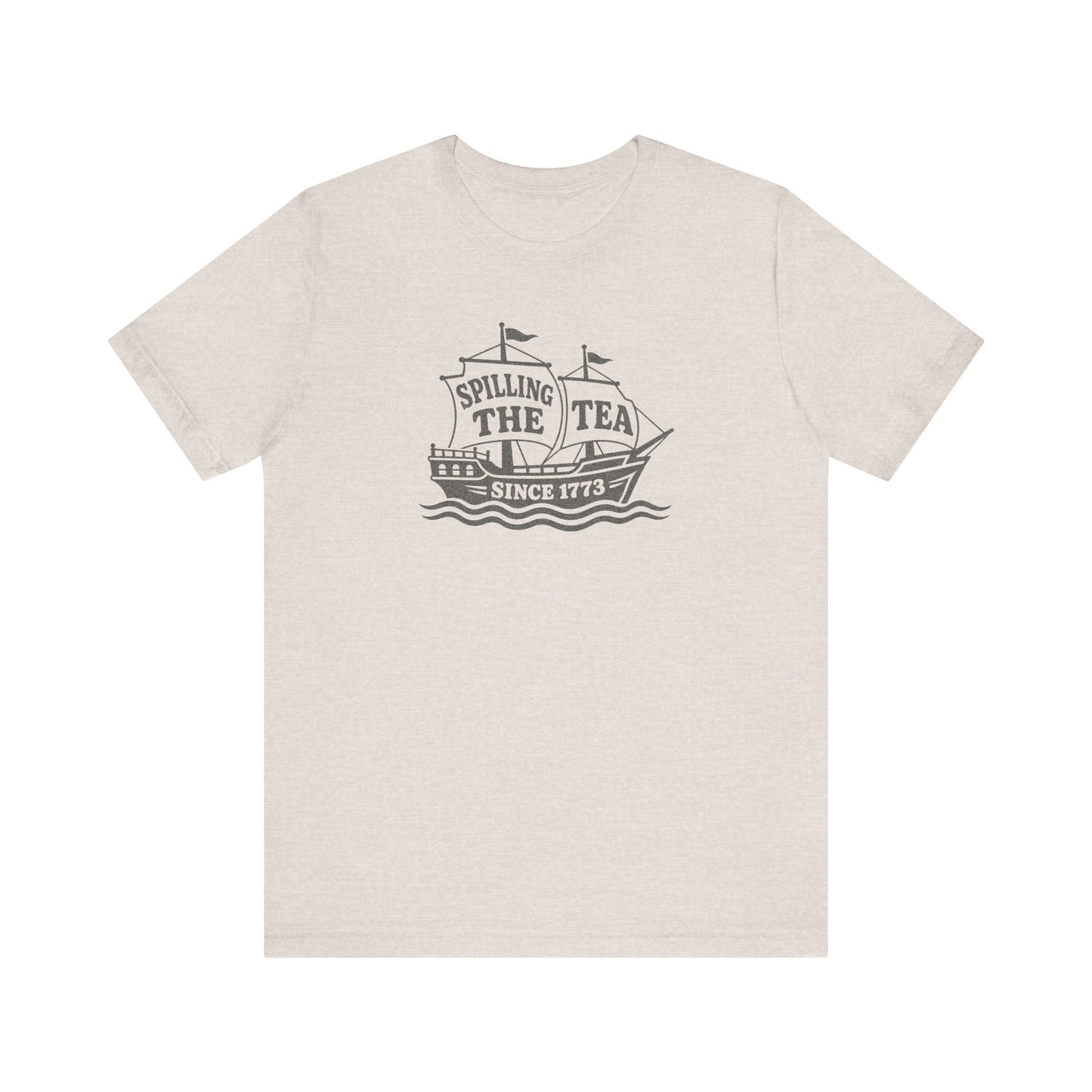 Spilling The Tea Since 1773 Shirt — Boston Tea Party Tee