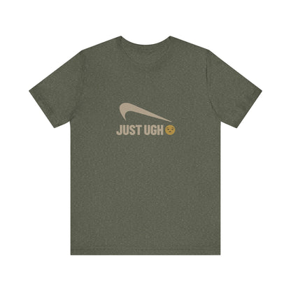 Just Ugh 😒 Athletic Parody — Retro Workout Tee (Dark)