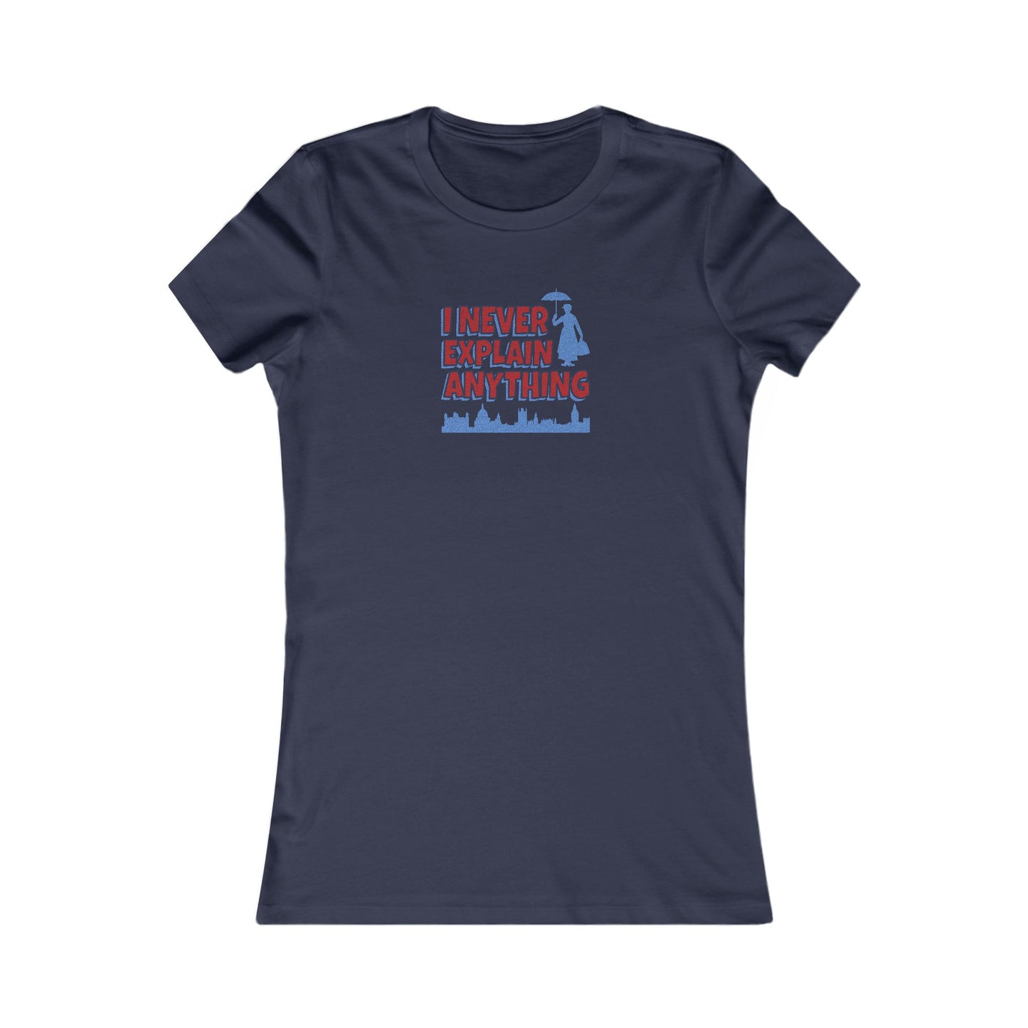 I Never Explain Anything — Mary Poppins Retro Women's Tee (Dark)