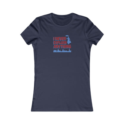 I Never Explain Anything — Mary Poppins Retro Women's Tee (Dark)
