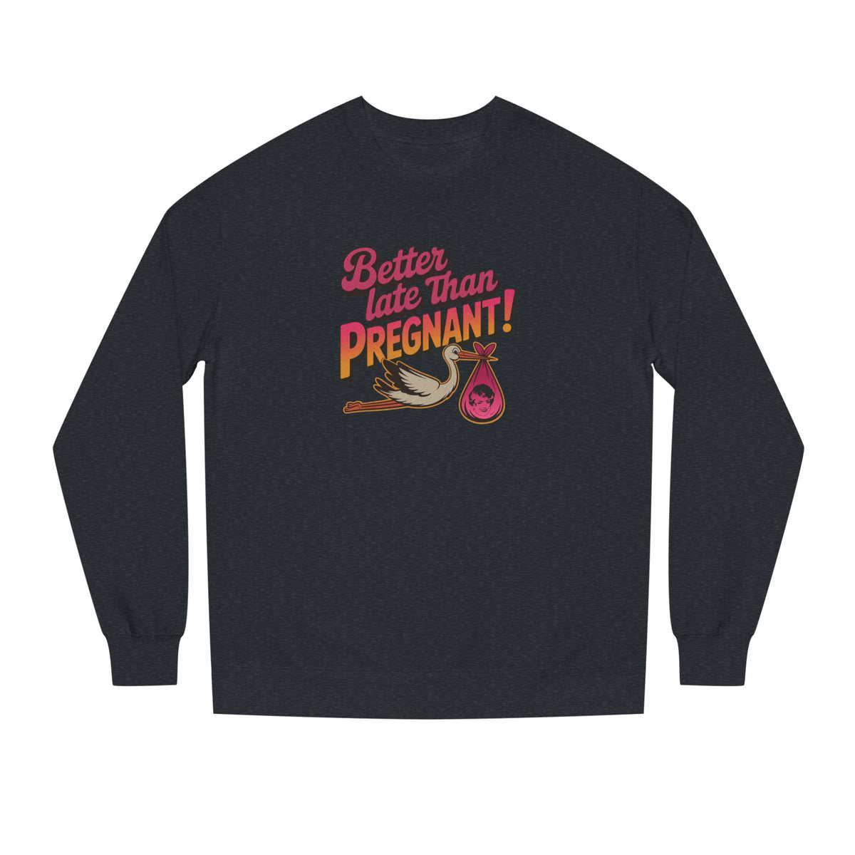 Better Late Than Pregnant! — Blanche Devereaux Sweatshirt (Dark)