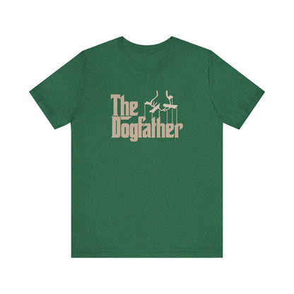 The Dogfather Shirt — Funny Dog Dad Gift, Pet Lover Tee