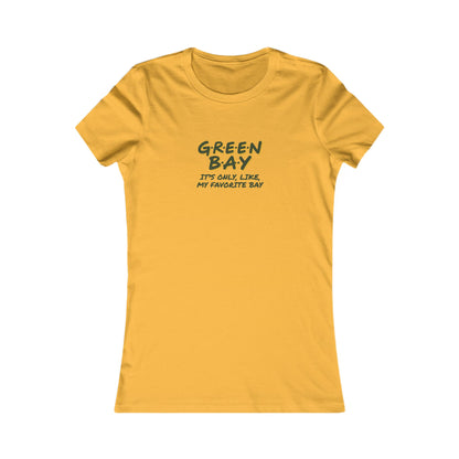 Green Bay (My Favorite Bay) — Phoebe Buffay Football Women's Tee (Light)
