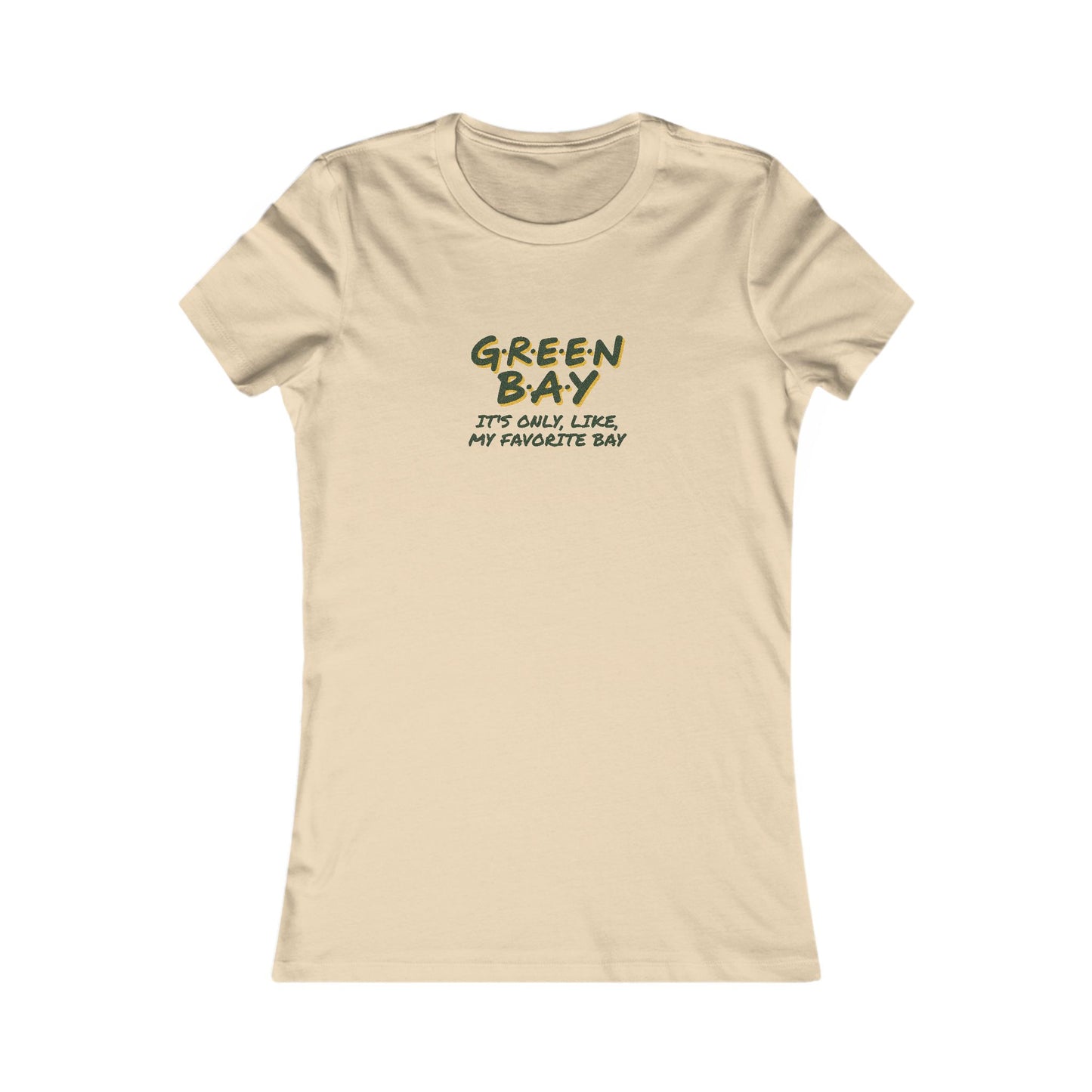 Green Bay (My Favorite Bay) — Phoebe Buffay Football Women's Tee (Light)