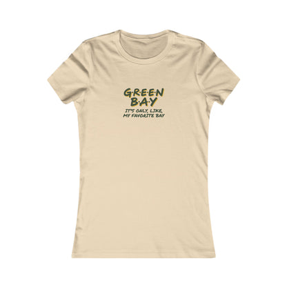Green Bay (My Favorite Bay) — Phoebe Buffay Football Women's Tee (Light)