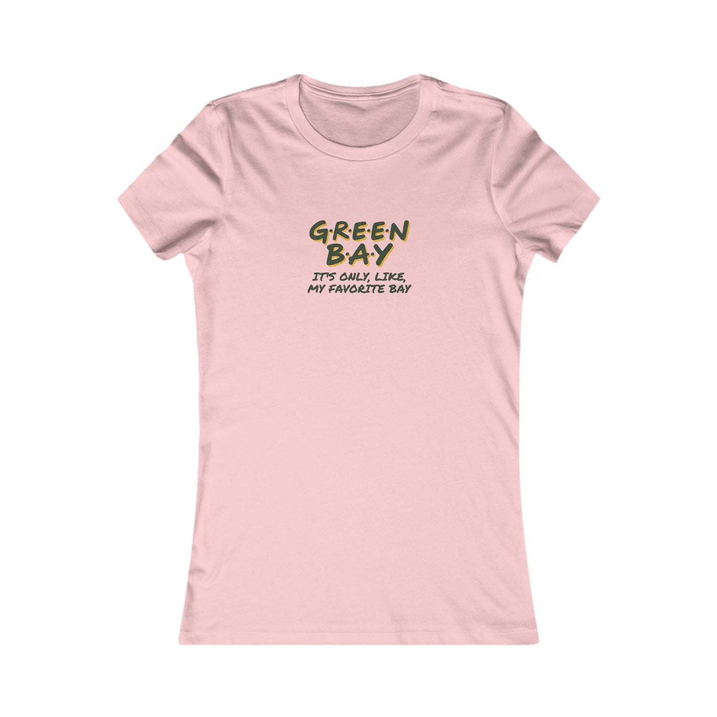 Green Bay (My Favorite Bay) — Phoebe Buffay Football Women's Tee (Light)
