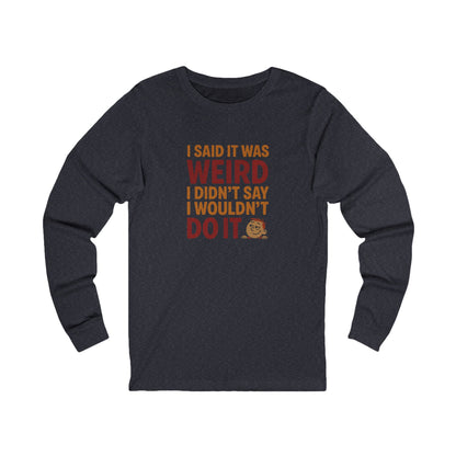 It's Weird, But I'm Interested (Colorful) — Retro Long Sleeve (Dark)