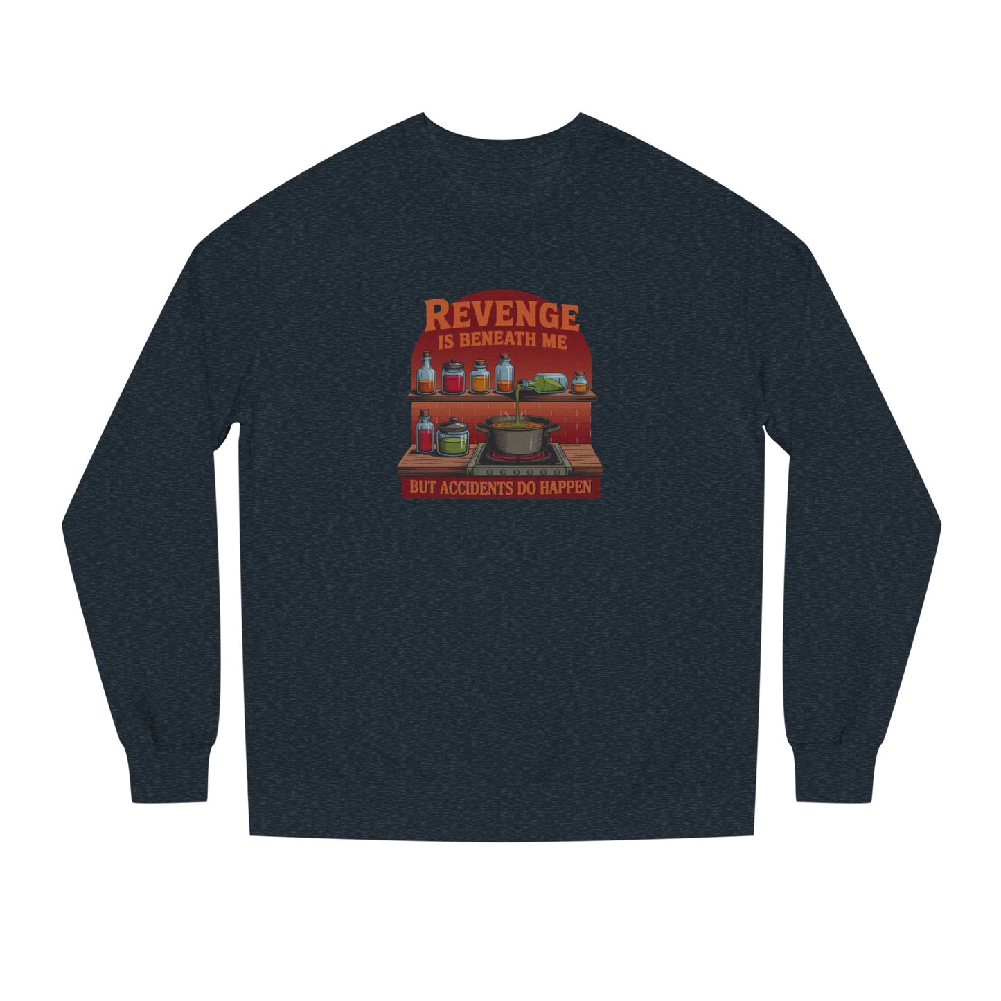 Revenge is Beneath Me (But Accidents Happen) — Retro Sweatshirt (Dark)