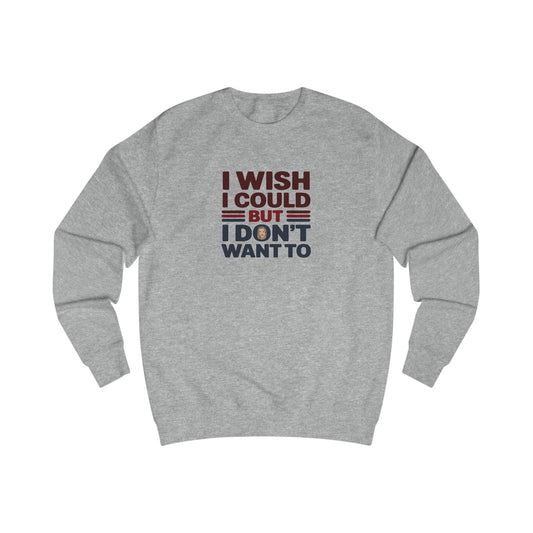 I Wish I Could, But I Don't Want To — Phoebe Buffay Retro Sweatshirt (Light)