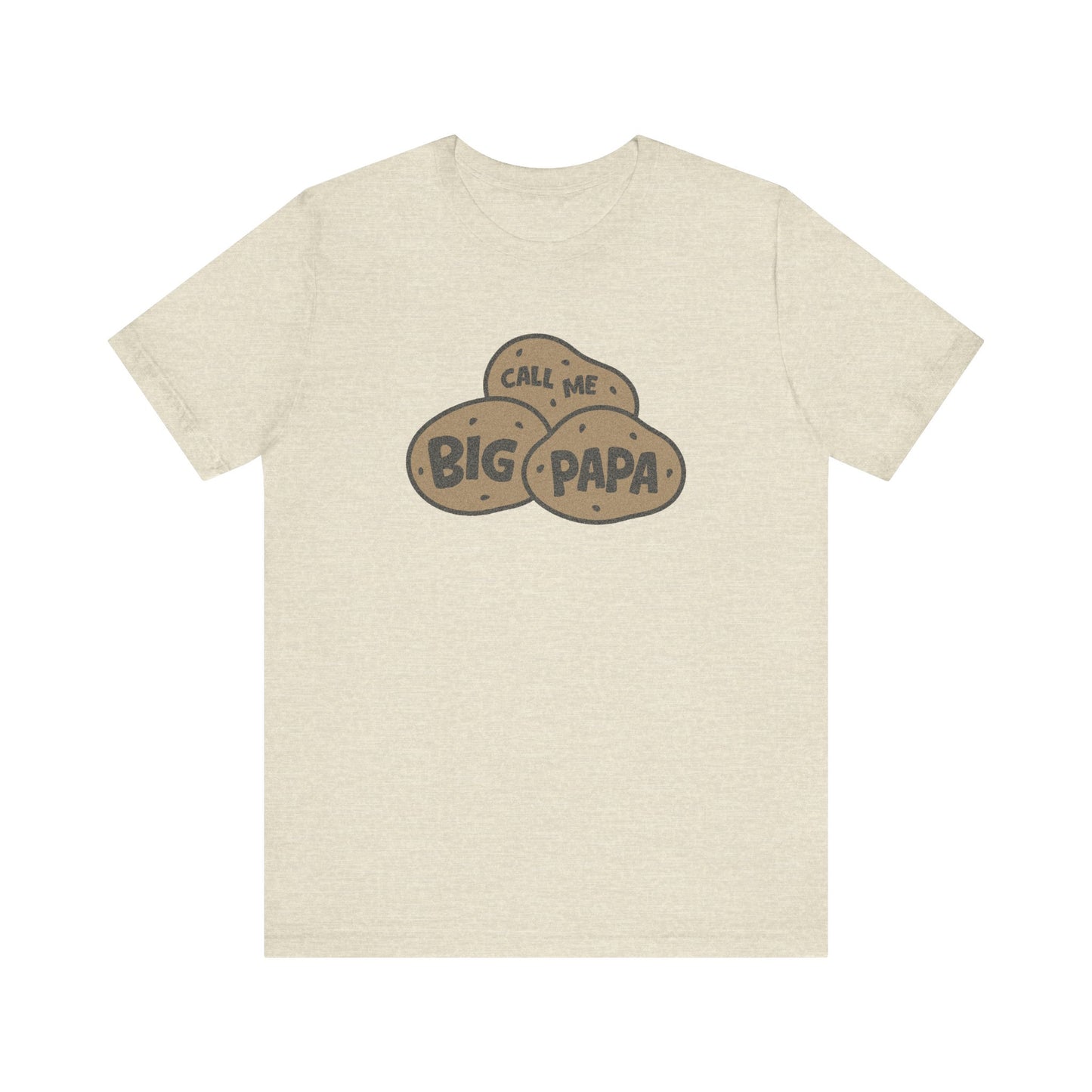 Call Me Big Papa Shirt — Funny Dad Gift, Potato Pun Tee