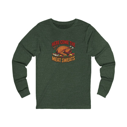 Here Come the Meat Sweats — Friends Thanksgiving Long Sleeve (Dark)