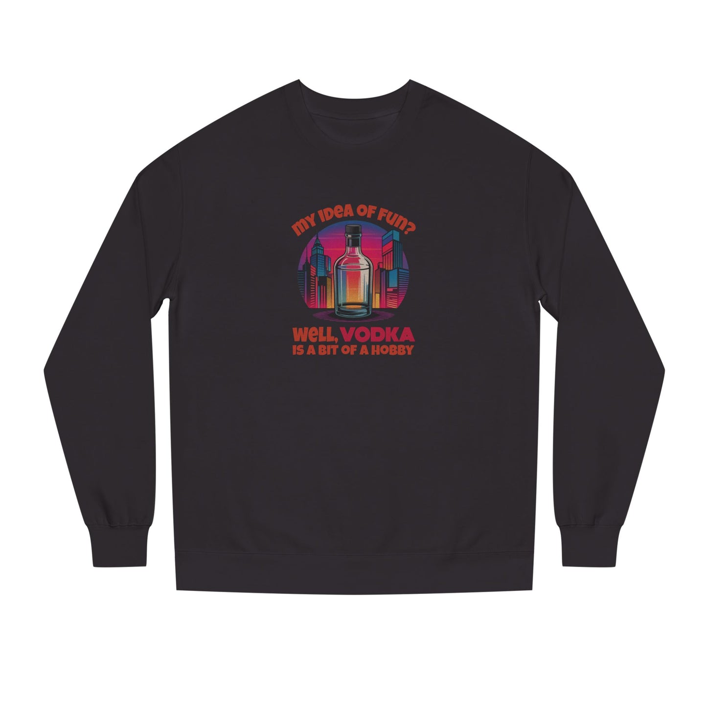 Vodka is a Bit of a Hobby — Retro Graphic Sweatshirt (Dark)