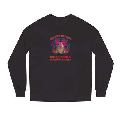 Vodka is a Bit of a Hobby — Retro Graphic Sweatshirt (Dark)