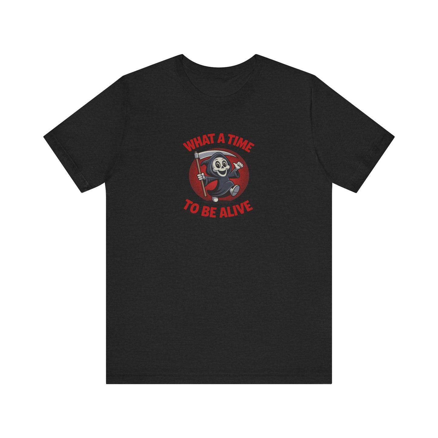 What a Time to Be Alive (Cute) — Lil Reaper Retro Tee (Dark)