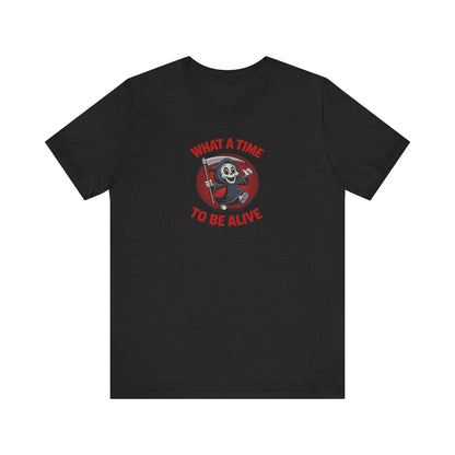 What a Time to Be Alive (Cute) — Lil Reaper Retro Tee (Dark)