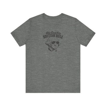Too Cool For British Rule Shirt — 4th of July History Tee