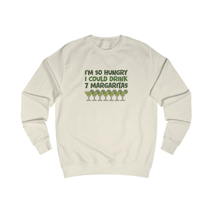 I’m So Hungry I Could Drink 7 Margaritas – Retro Sweatshirt (Light)