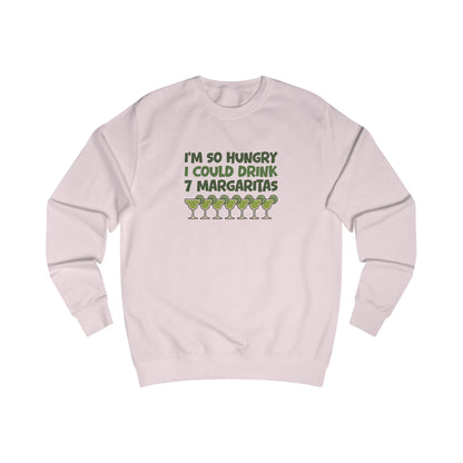 I’m So Hungry I Could Drink 7 Margaritas – Retro Sweatshirt (Light)