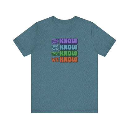 They Don't Know We Know — Friends Retro Tee (Light)