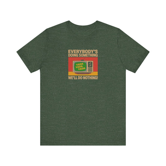 We’ll Do Nothing (Yada Yada) — Seinfeld Retro Tee (Dark)