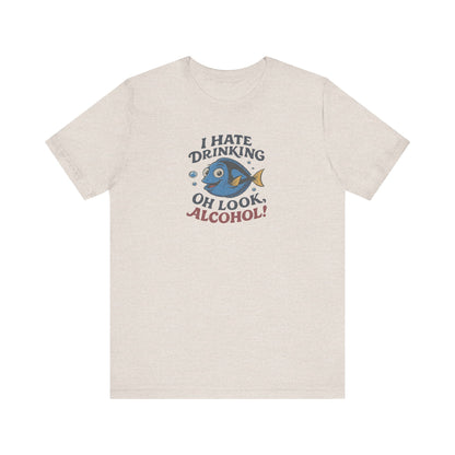 I Hate Drinking (Oh Look, Alcohol!) — Forgetful Fish Retro Tee (Light)