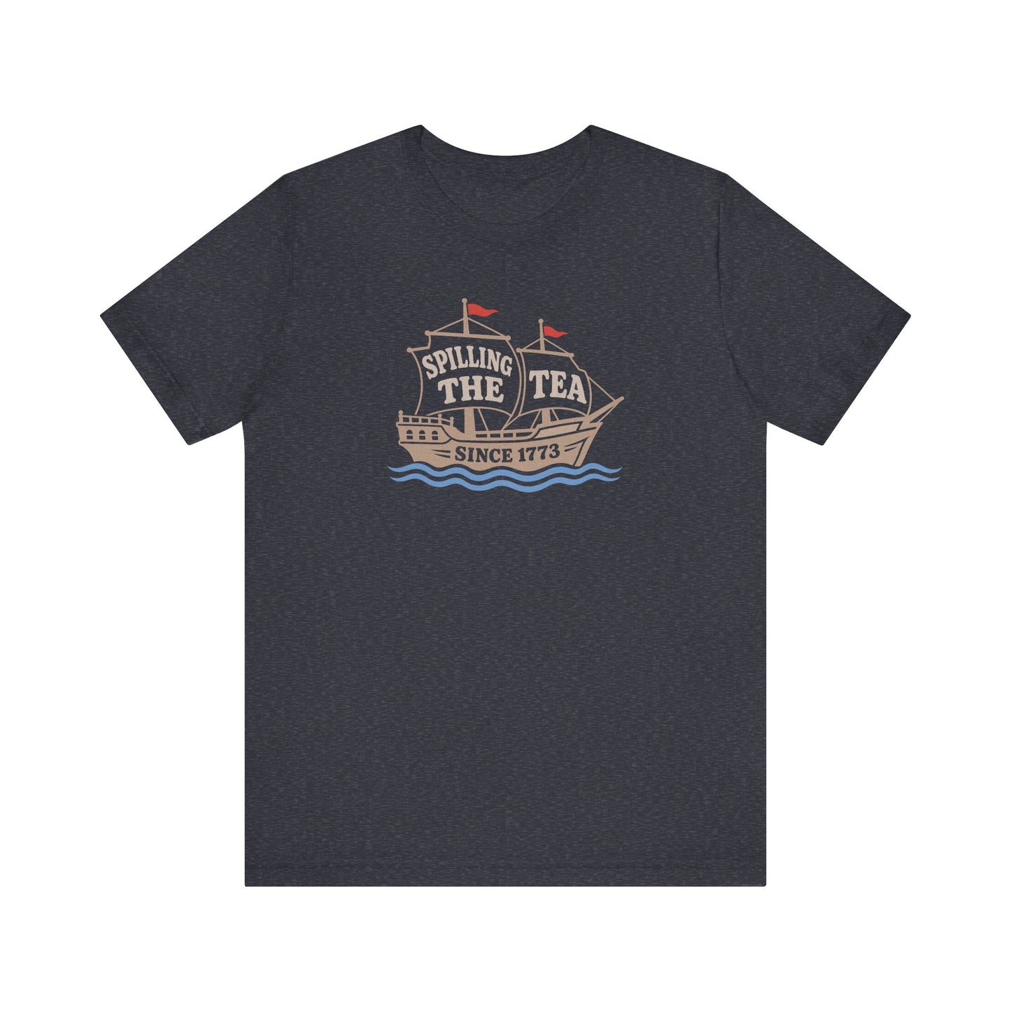 Spilling The Tea Since 1773 Shirt — Boston Tea Party Tee