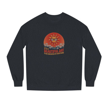 Beautiful Day To Be Irritated by Everything — Retro Sweatshirt (Dark)