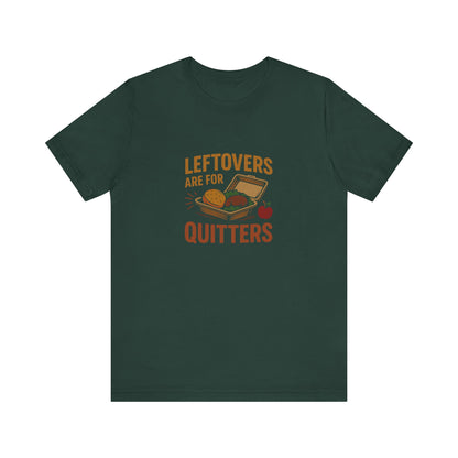 Leftovers Are For Quitters — Foodie Retro Tee (Dark)