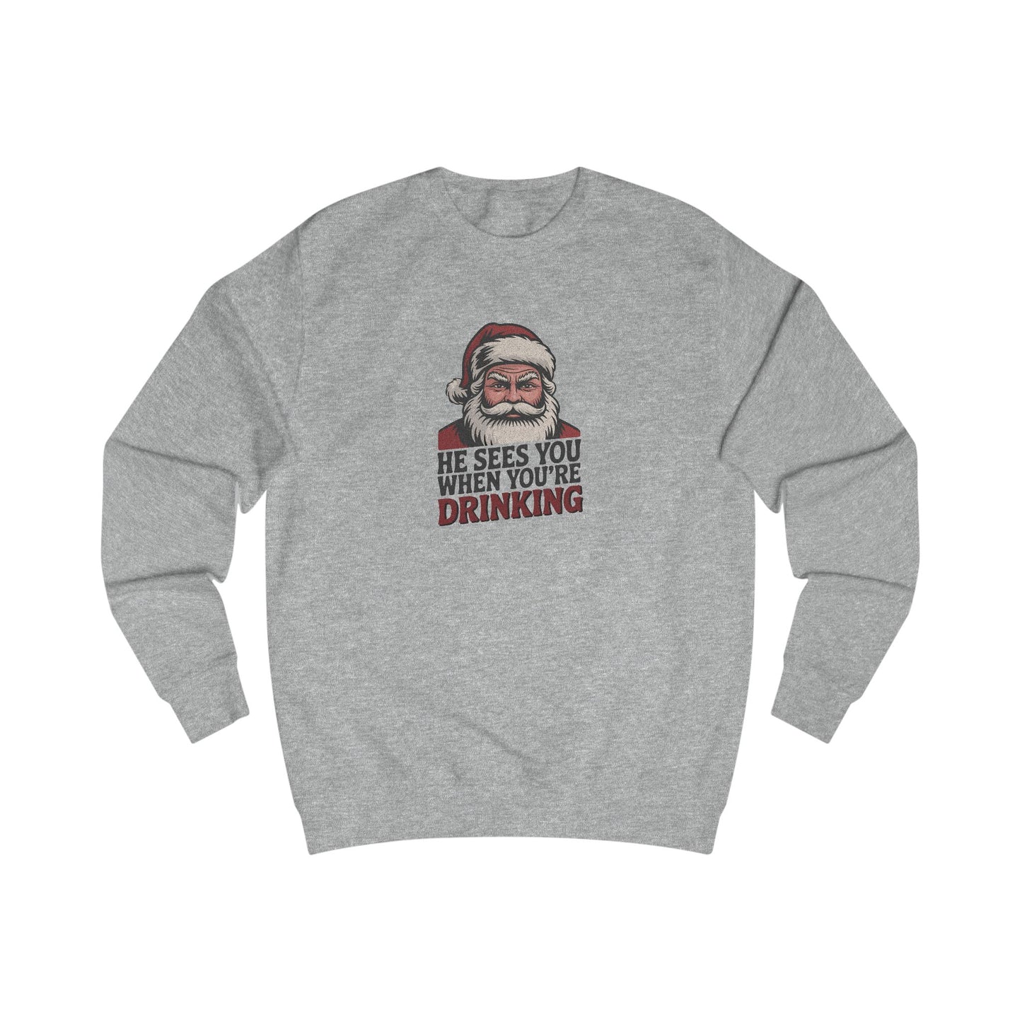 He Sees You When You're Drinking — Judgmental Santa Sweatshirt (Light)