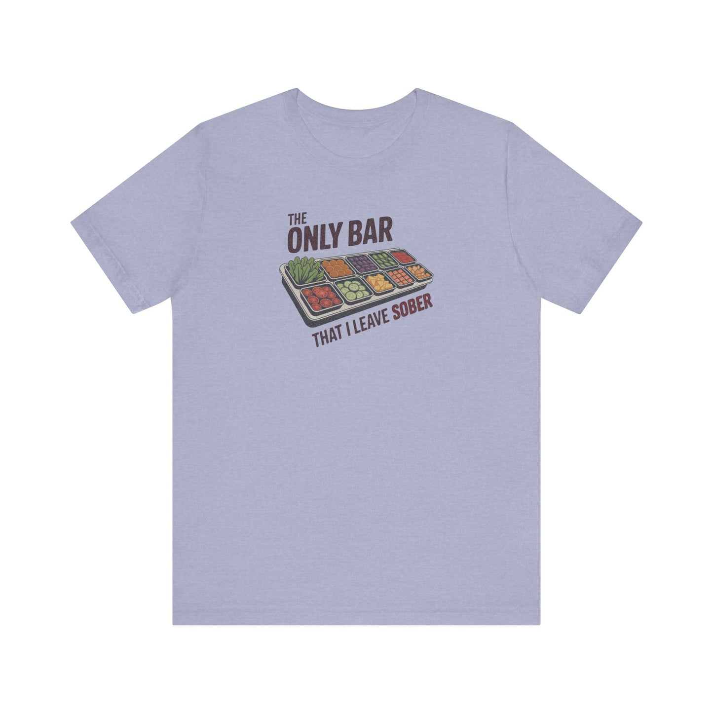 The Only Bar That I Leave Sober – Salad Bar Retro Tee (Light)