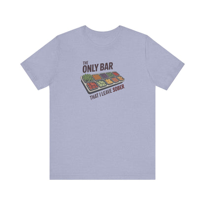 The Only Bar That I Leave Sober – Salad Bar Retro Tee (Light)