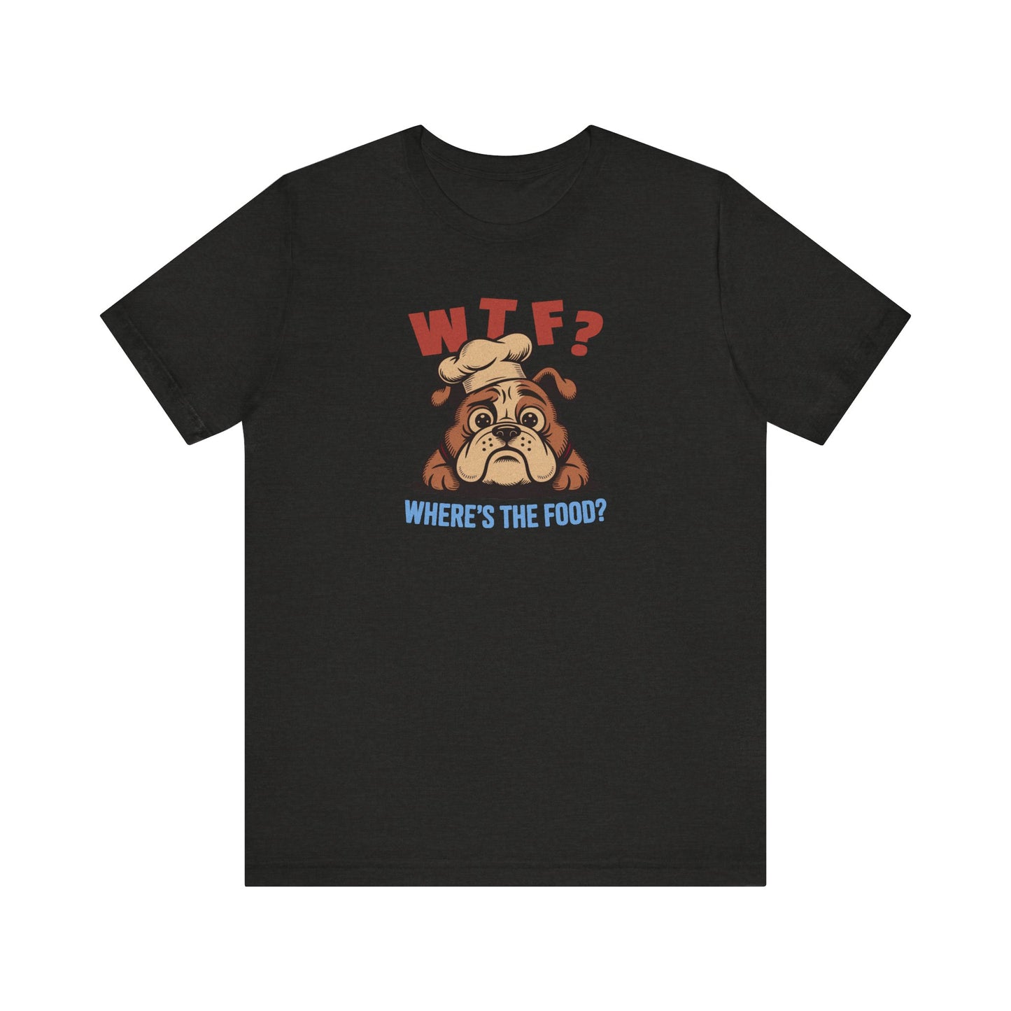 WTF? Where’s the Food? — Bulldog Chef Retro Tee (Dark)