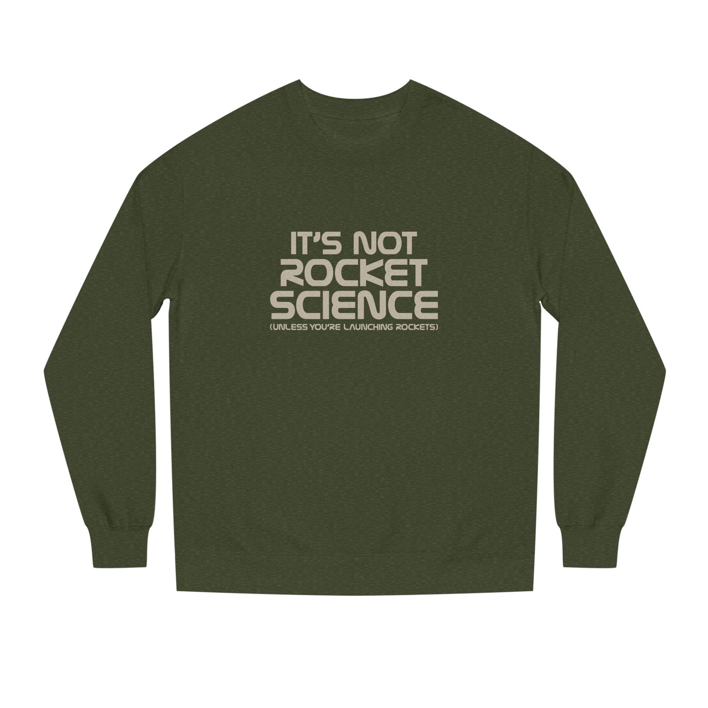 It’s Not Rocket Science (Unless You’re Launching Rockets) – Retro Sweatshirt (Dark)