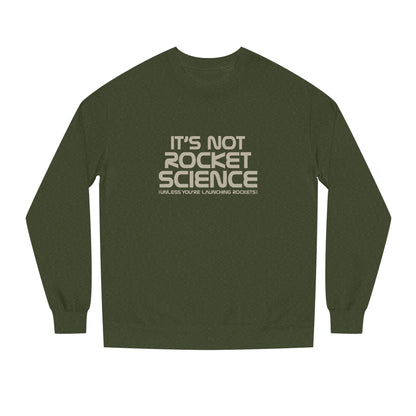 It’s Not Rocket Science (Unless You’re Launching Rockets) – Retro Sweatshirt (Dark)
