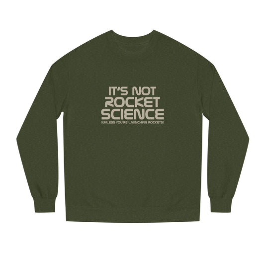 It’s Not Rocket Science (Unless You’re Launching Rockets) – Retro Sweatshirt (Dark)